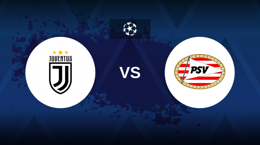 Nhận định Juventus vs PSV Eindhoven 23h45 ngày 17/9 Champions League 2024/25